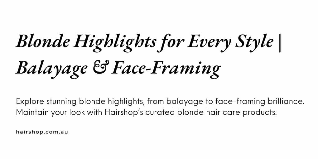 Blonde Hair Highlights: From Balayage to Face-Framing Brilliance