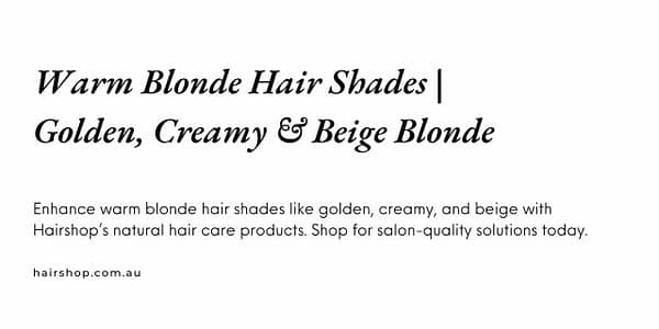 Warm Blonde Hair Shades | Golden, Creamy & Beige Blonde