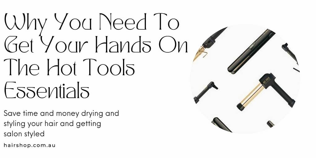 hot tools electrical hair styling essential tools